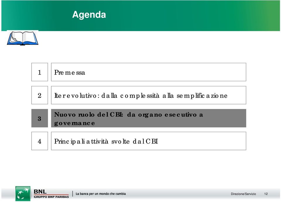 del CBI: da organo esecutivo a governance 4