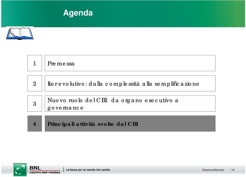del CBI: da organo esecutivo a governance 4
