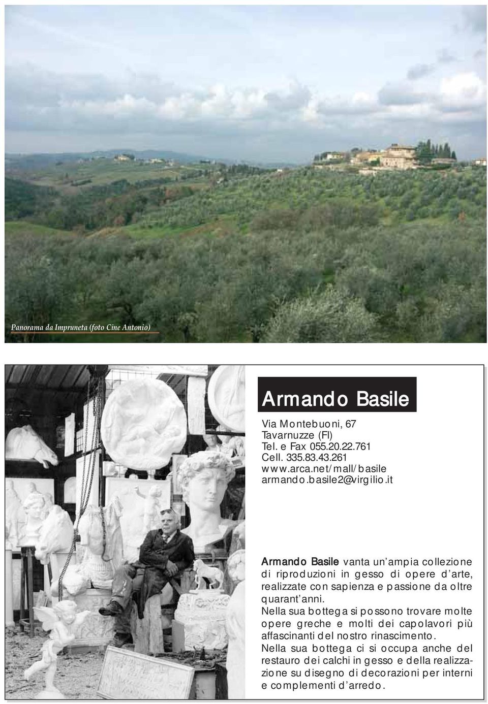it Armando Basile vanta un ampia collezione di riproduzioni in gesso di opere d arte, realizzate con sapienza e passione da oltre quarant anni.