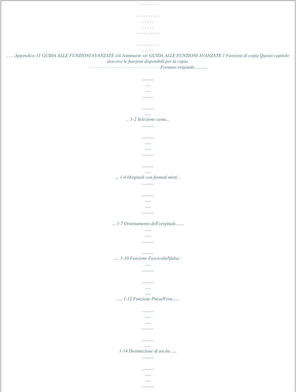 Formato originale.. 1-2 Selezione carta...... 1-4 Originali con formati misti.