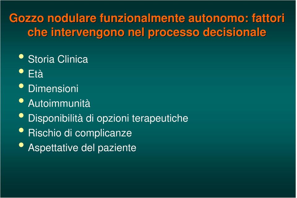 Età Dimensioni Autoimmunità Disponibilità di opzioni