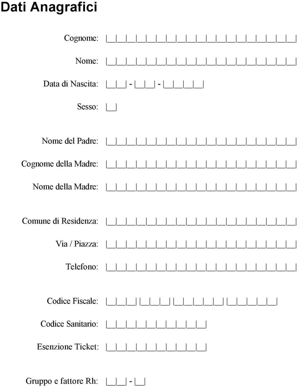 Comune di Residenza: Via / Piazza: Telefono: Codice