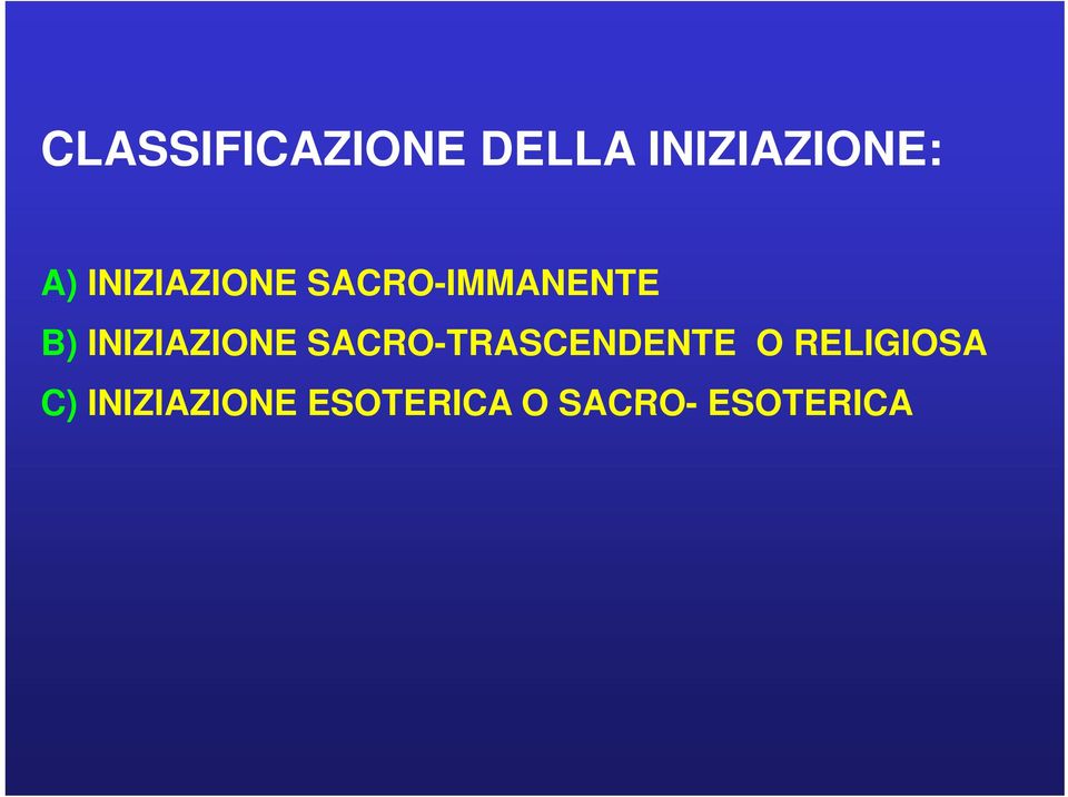 INIZIAZIONE SACRO-TRASCENDENTE O