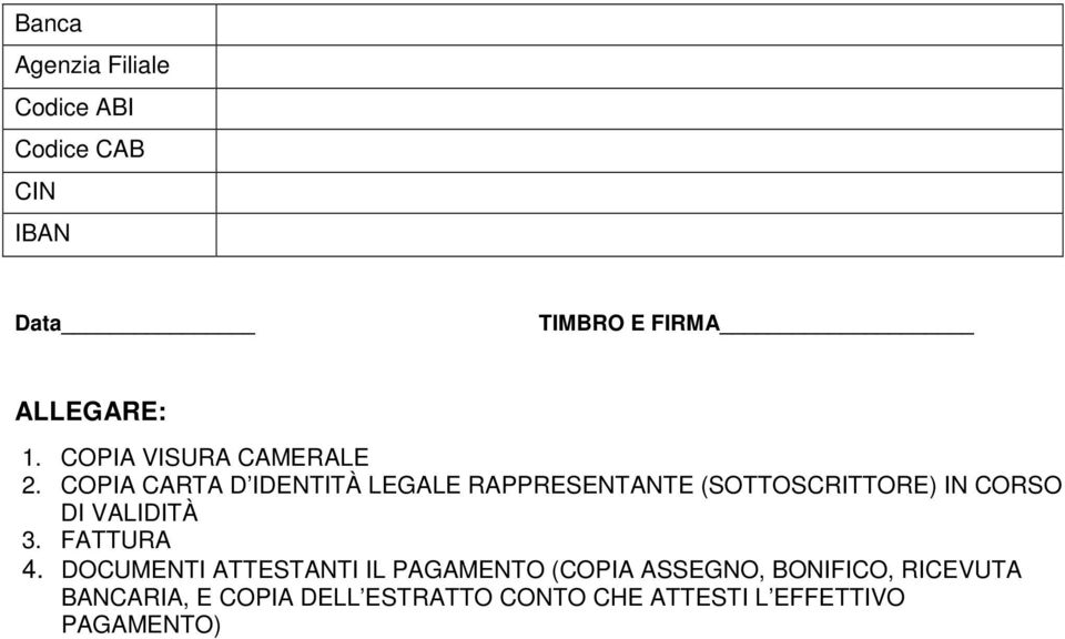 COPIA CARTA D IDENTITÀ LEGALE RAPPRESENTANTE (SOTTOSCRITTORE) IN CORSO DI VALIDITÀ 3.