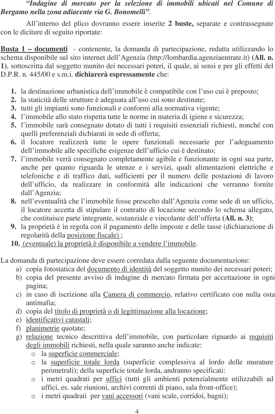 utilizzando lo schema disponibile sul sito internet dell Agenzia (http://lombardia.agenziaentrate.it) (All. n.