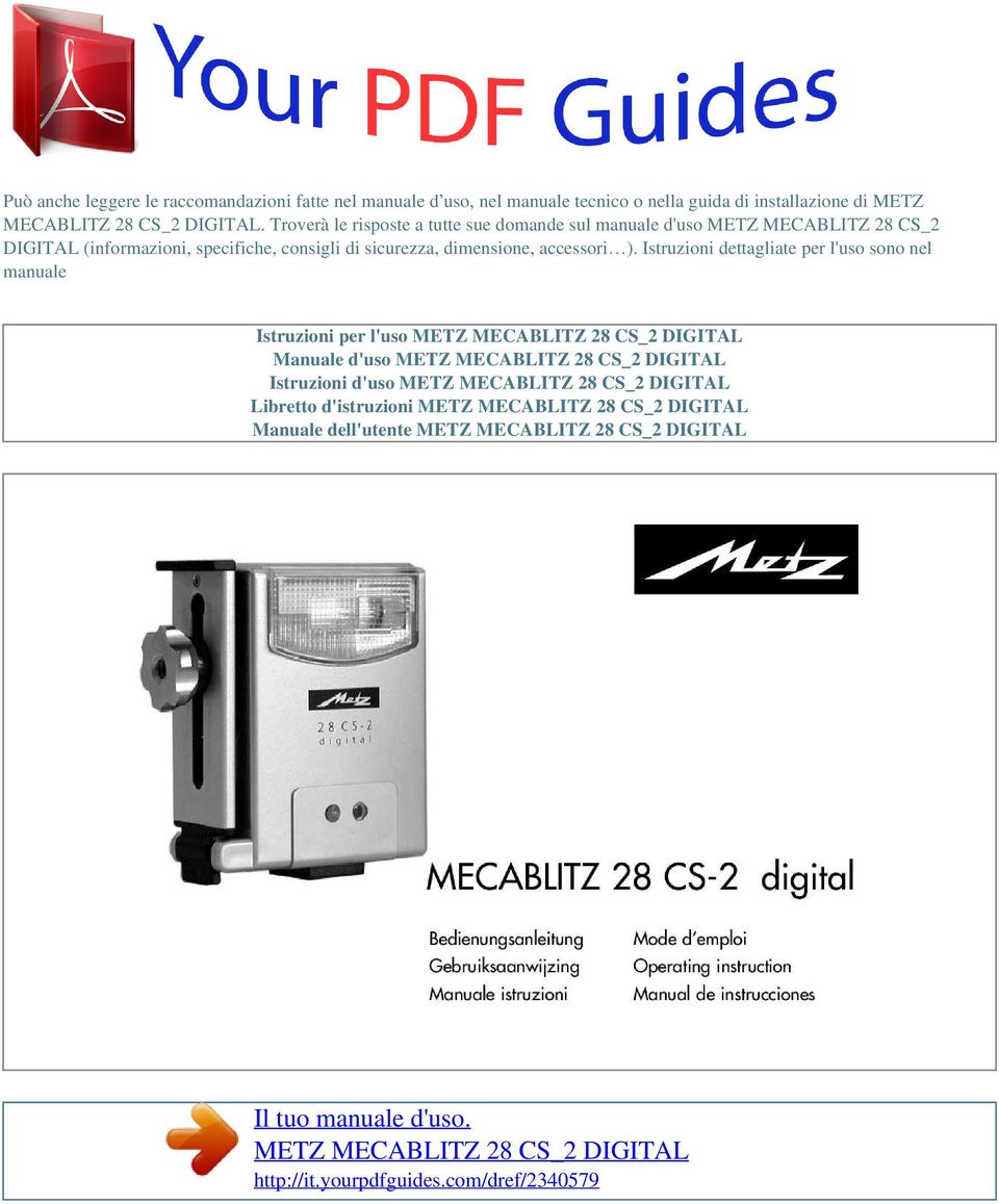 Troverà le risposte a tutte sue domande sul manuale d'uso METZ MECABLITZ 28 CS_2 DIGITAL (informazioni,