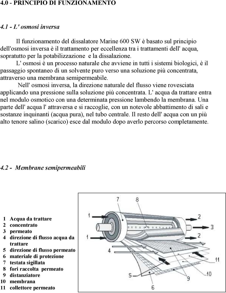 potabilizzazione e la dissalazione.