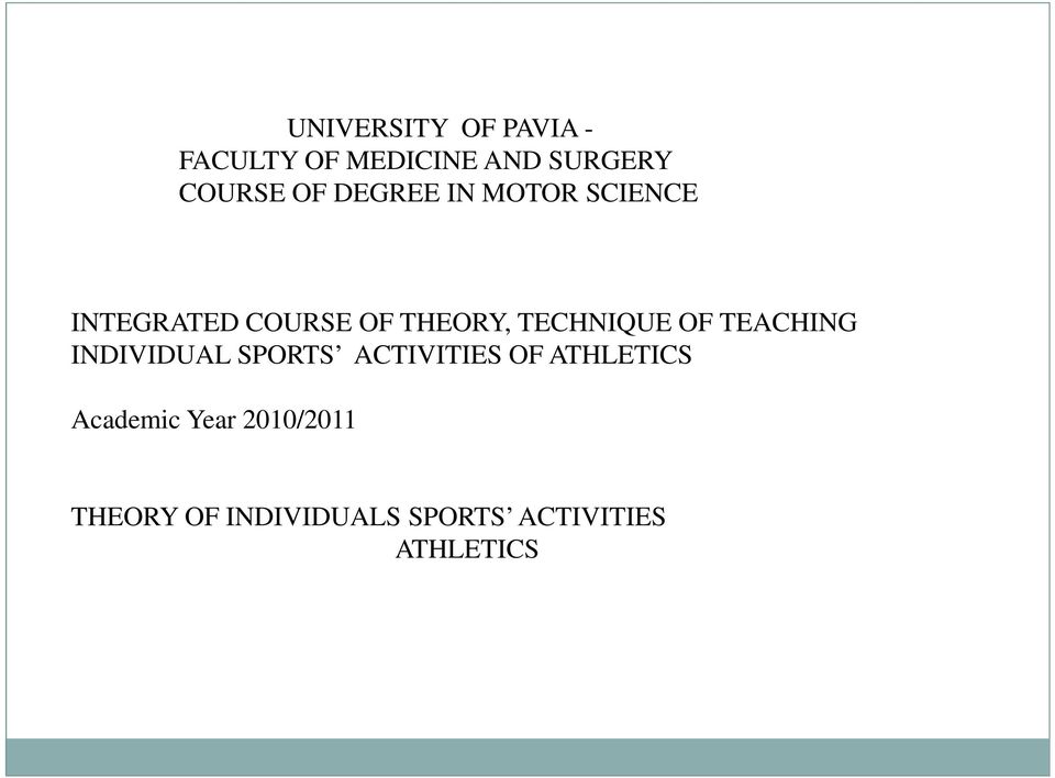 OF TEACHING INDIVIDUAL SPORTS ACTIVITIES OF ATHLETICS Academic