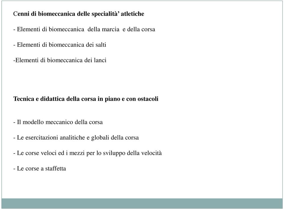 della corsa in piano e con ostacoli - Il modello meccanico della corsa - Le esercitazioni analitiche