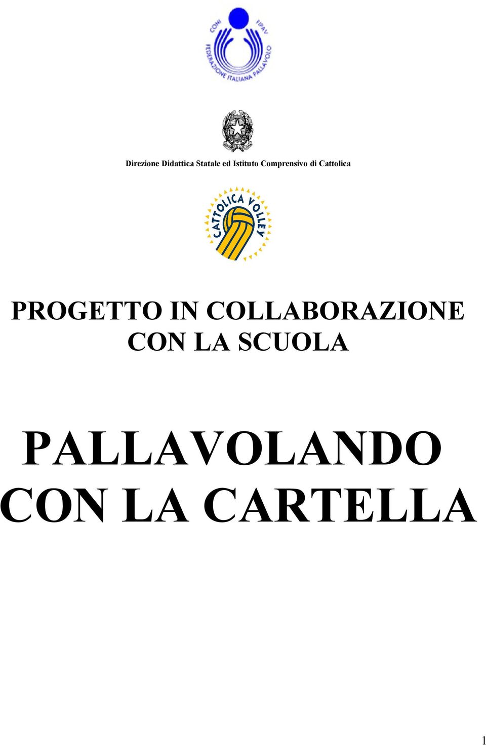 PROGETTO IN COLLABORAZIONE CON LA