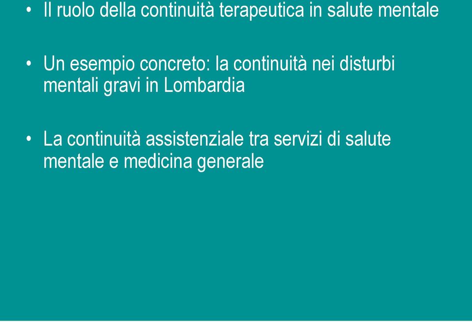 disturbi mentali gravi in Lombardia La continuità