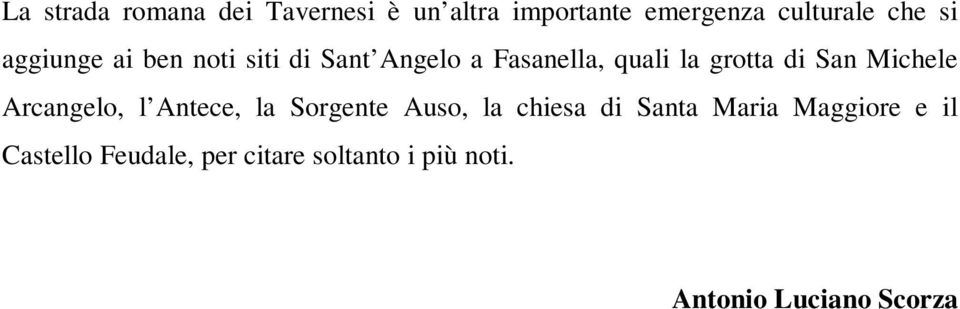 San Michele Arcangelo, l Antece, la Sorgente Auso, la chiesa di Santa Maria