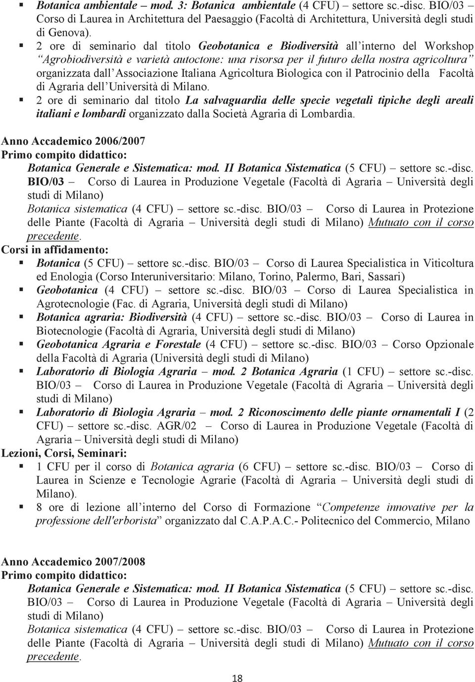 Associazione Italiana Agricoltura Biologica con il Patrocinio della Facoltà di Agraria dell Università di Milano.