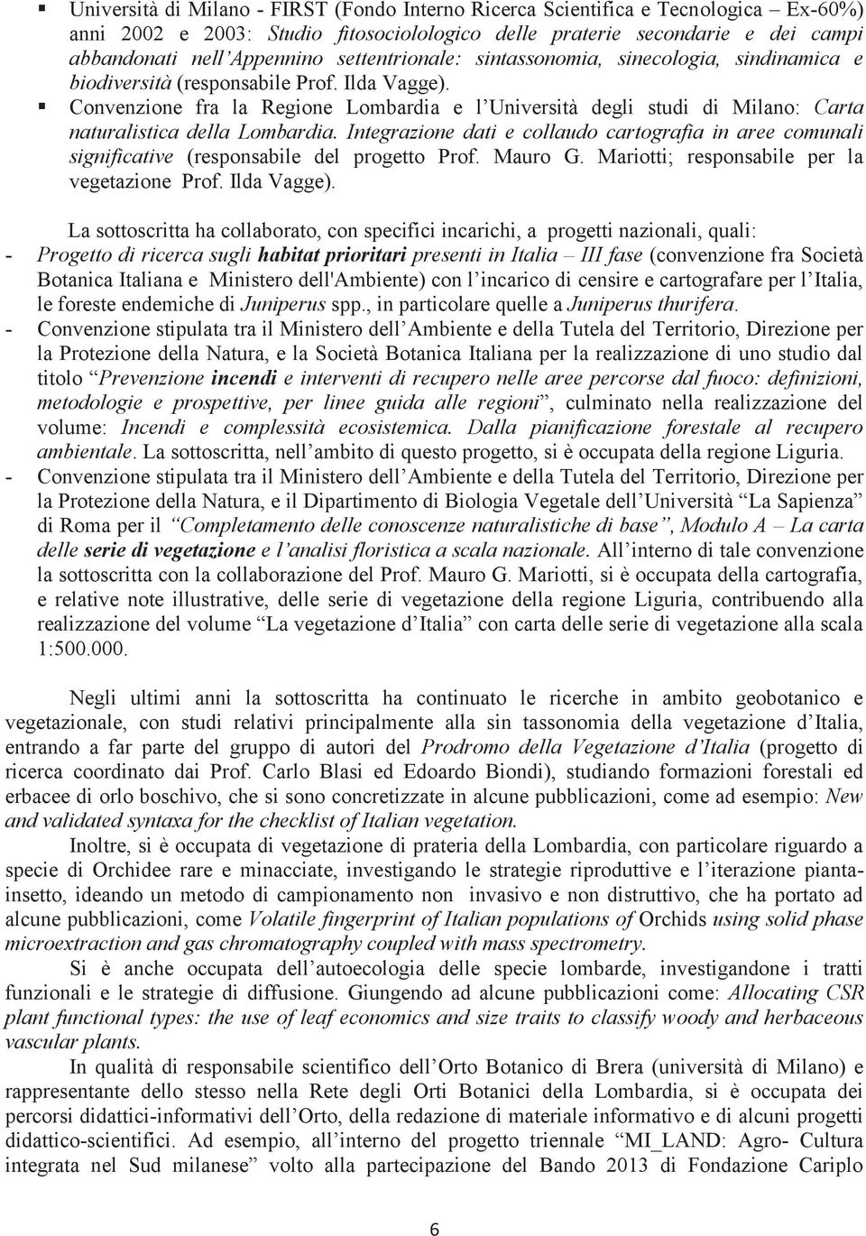 Convenzione fra la Regione Lombardia e l Università degli studi di Milano: Carta naturalistica della Lombardia.