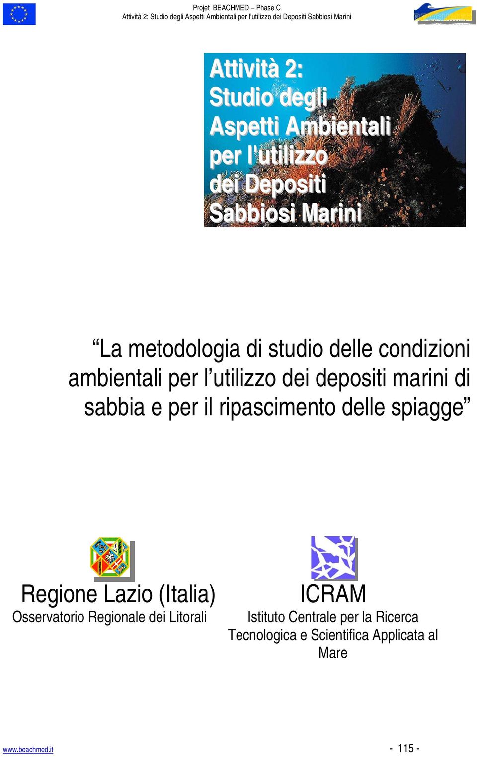 per il ripascimento delle spiagge Regione Lazio (Italia) Osservatorio Regionale dei Litorali