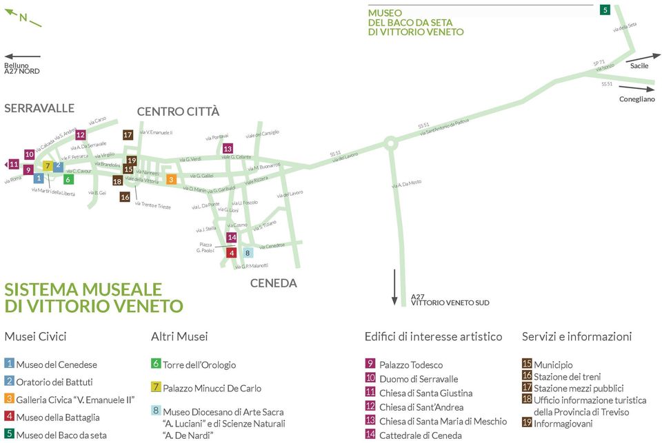 Emanuele II via Nannetti viale della Vittoria via Trento e Trieste 3 via G. Verdi via G. Galilei via D. Manin via Pontavai viale del Cansiglio via L. Da Ponte 13 viale G. Celante via G.