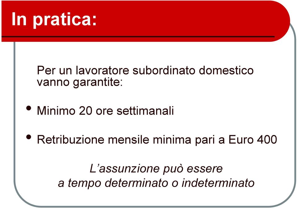 settimanali Retribuzione mensile minima pari a