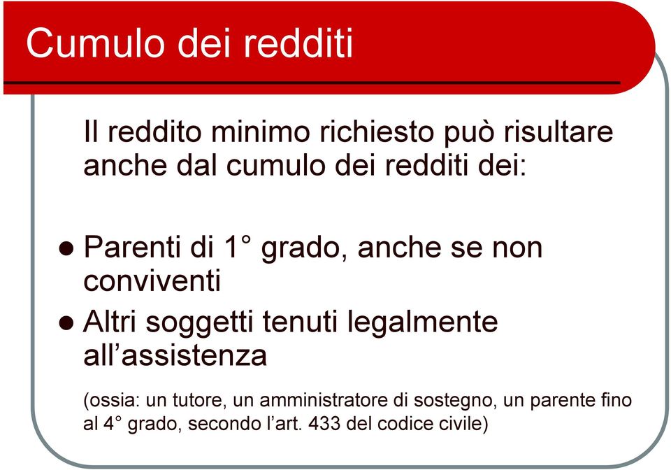 soggetti tenuti legalmente all assistenza (ossia: un tutore, un