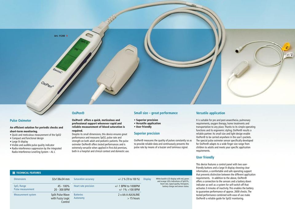 Radio-Interference Levelling System AL L OxiPen offers a quick, meticulous and professional support whenever rapid and reliable measurement of blood saturation is required.