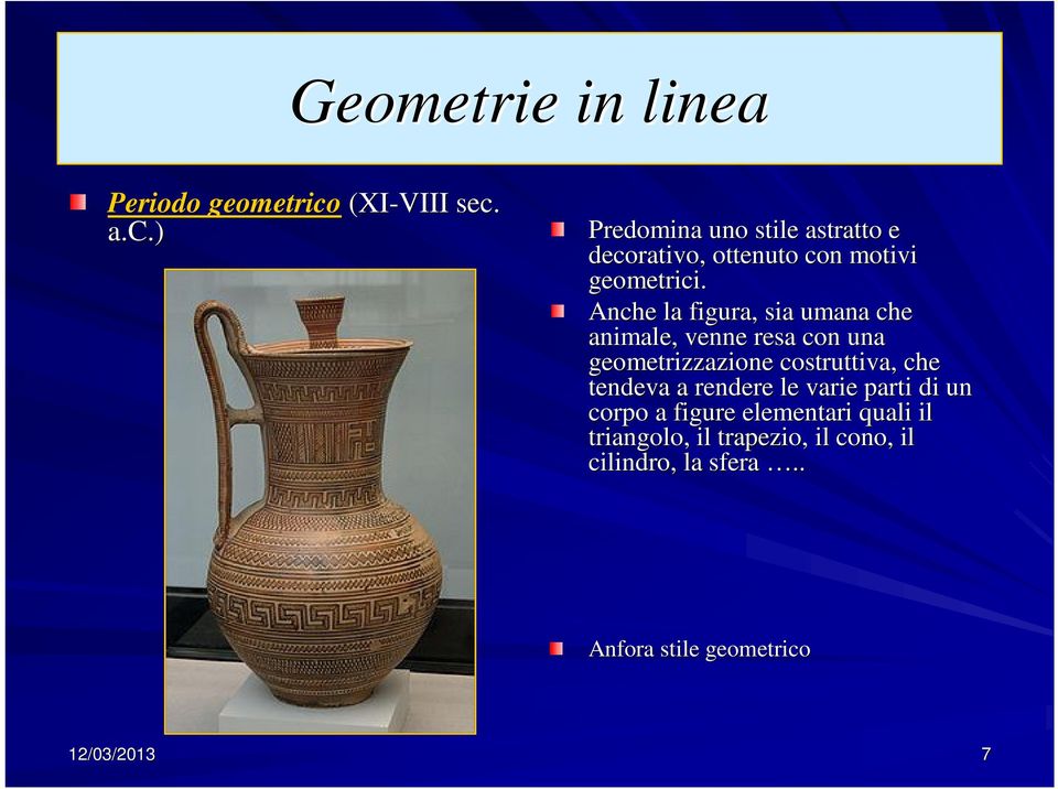 Anche la figura, sia umana che animale, venne resa con una geometrizzazione costruttiva, che