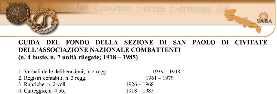 Verbali delle deliberazioni, n. 2 regg. 1939 1948 2. Registri contabili, n.