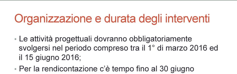 periodo compreso tra il 1 di marzo 2016 ed il 15