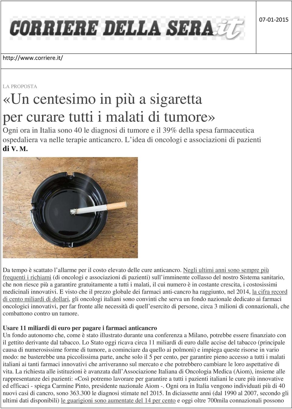 anticancro. L idea di oncologi e associazioni di pazienti di V. M. Da tempo è scattato l allarme per il costo elevato delle cure anticancro.