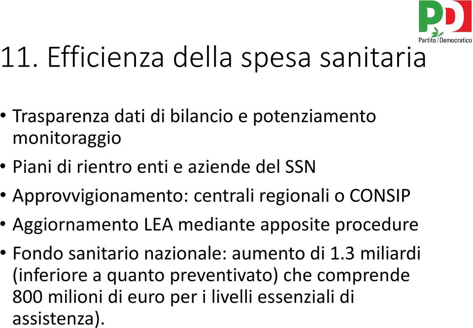 Aggiornamento LEA mediante apposite procedure Fondo sanitario nazionale: aumento di 1.