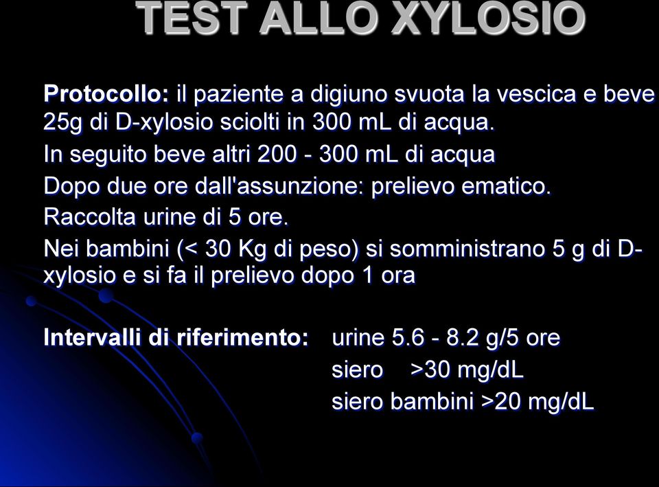 Raccolta urine di 5 ore.