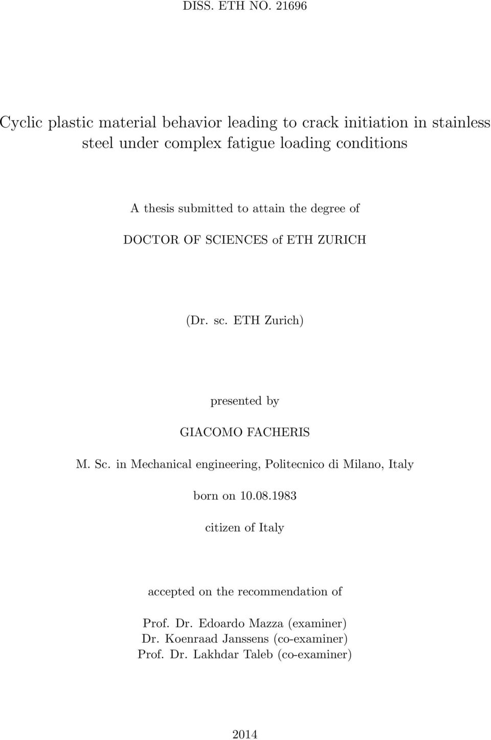 thesis submitted to attain the degree of DOCTOR OF SCIENCES of ETH ZURICH (Dr. sc. ETH Zurich) presented by GIACOMO FACHERIS M.