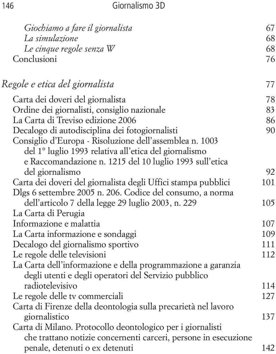 1003 del 1 luglio 1993 relativa all etica del giornalismo e Raccomandazione n.