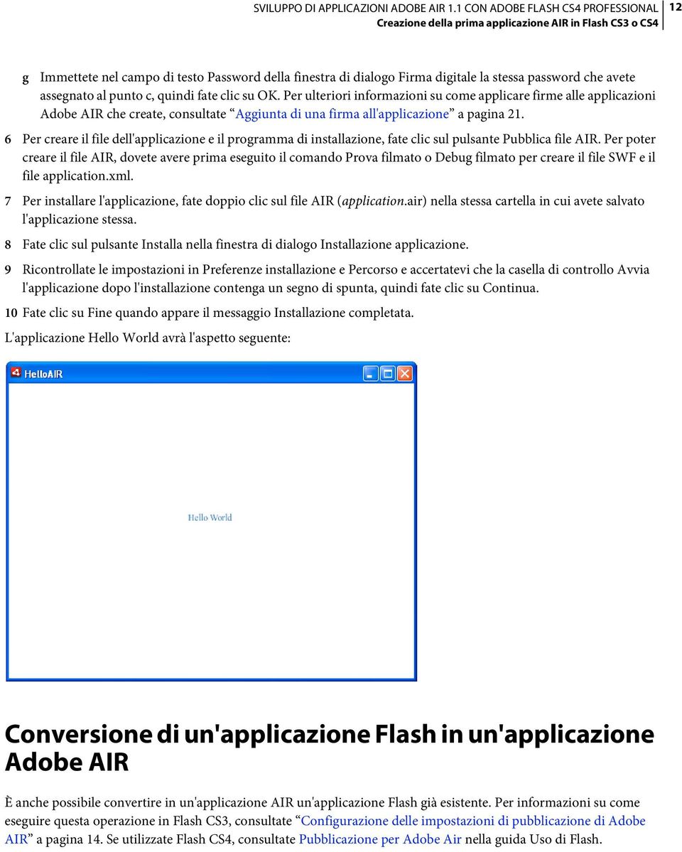 6 Per creare il file dell'applicazione e il programma di installazione, fate clic sul pulsante Pubblica file AIR.