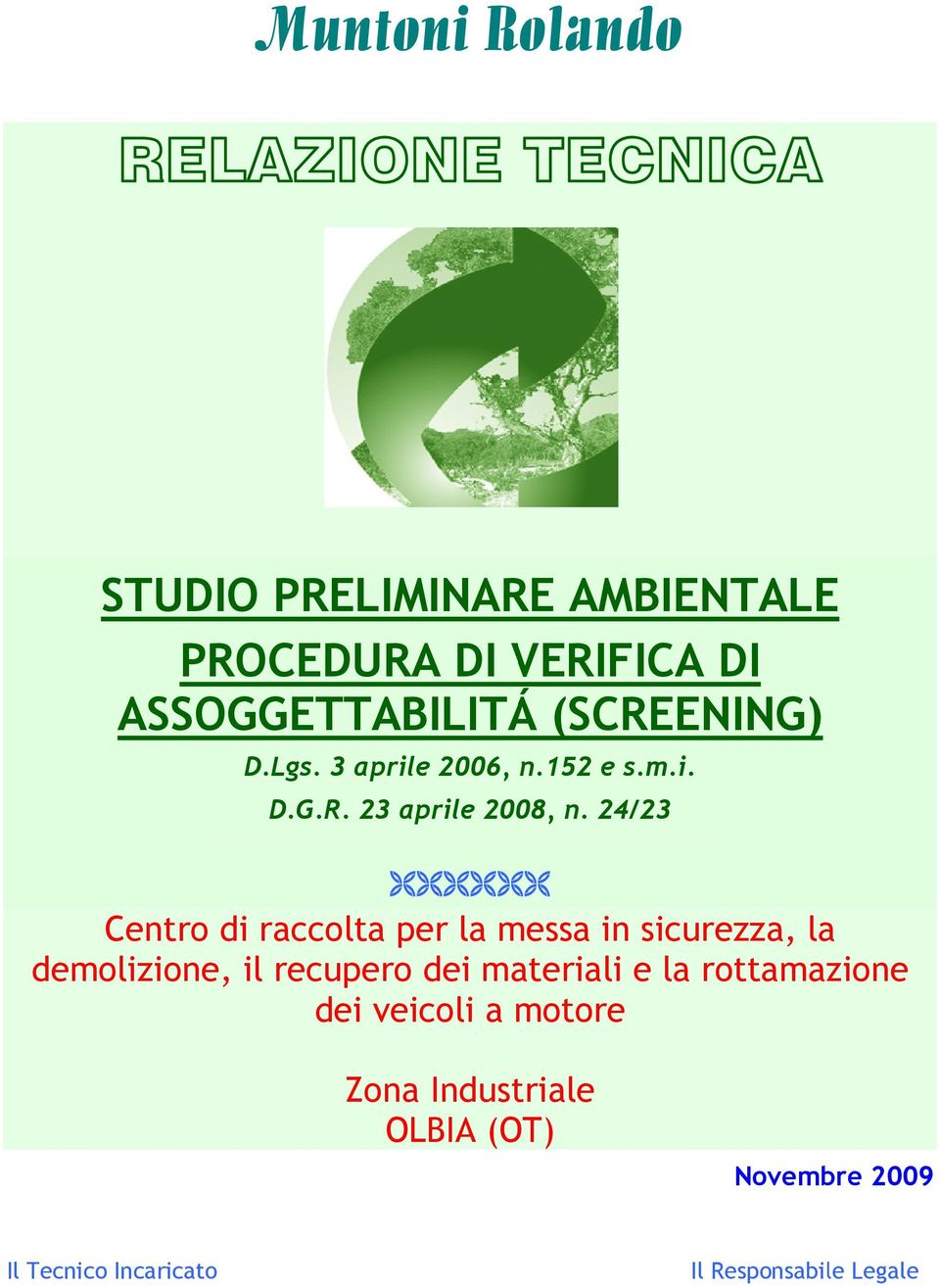 24/23 Centro di raccolta per la messa in sicurezza, la demolizione, il recupero dei materiali e la