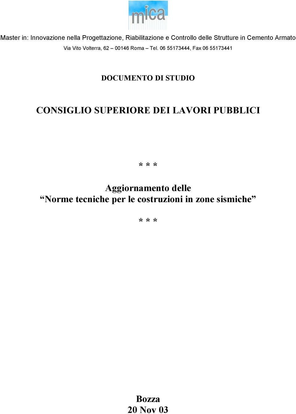 06 55173444, Fax 06 55173441 DOCUMENTO DI STUDIO CONSIGLIO SUPERIORE DEI LAVORI