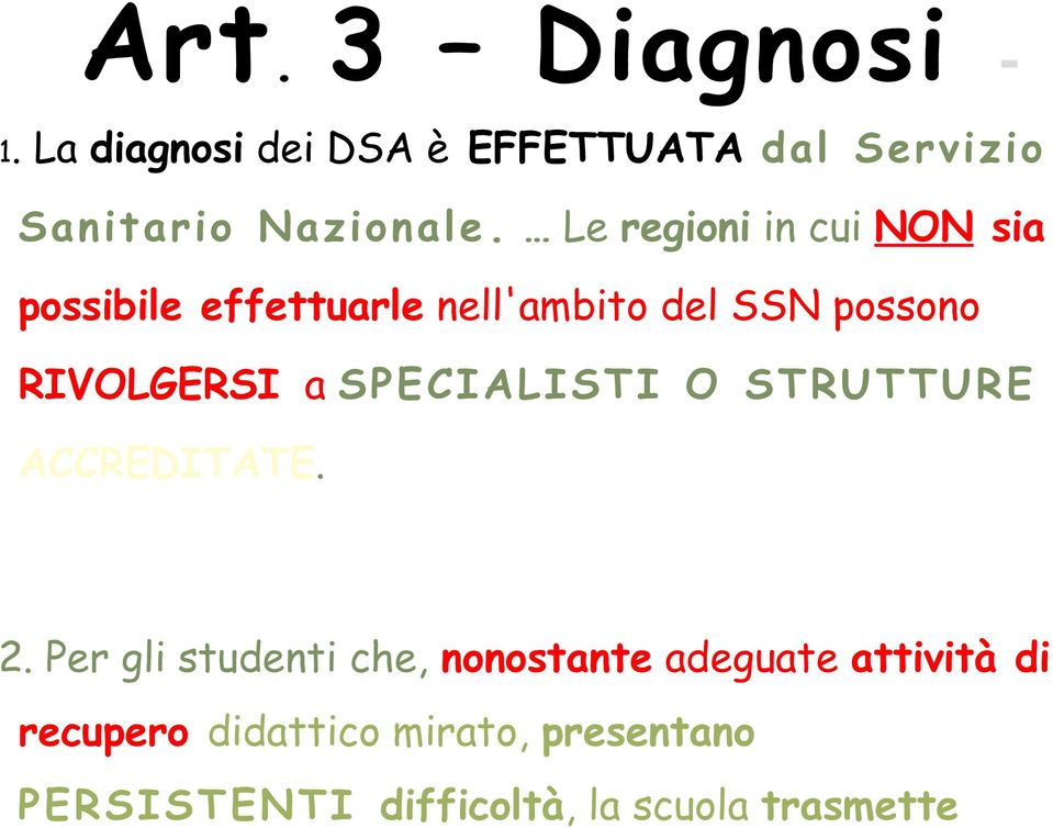 a SPECIALISTI O STRUTTURE ACCREDITATE. 2.