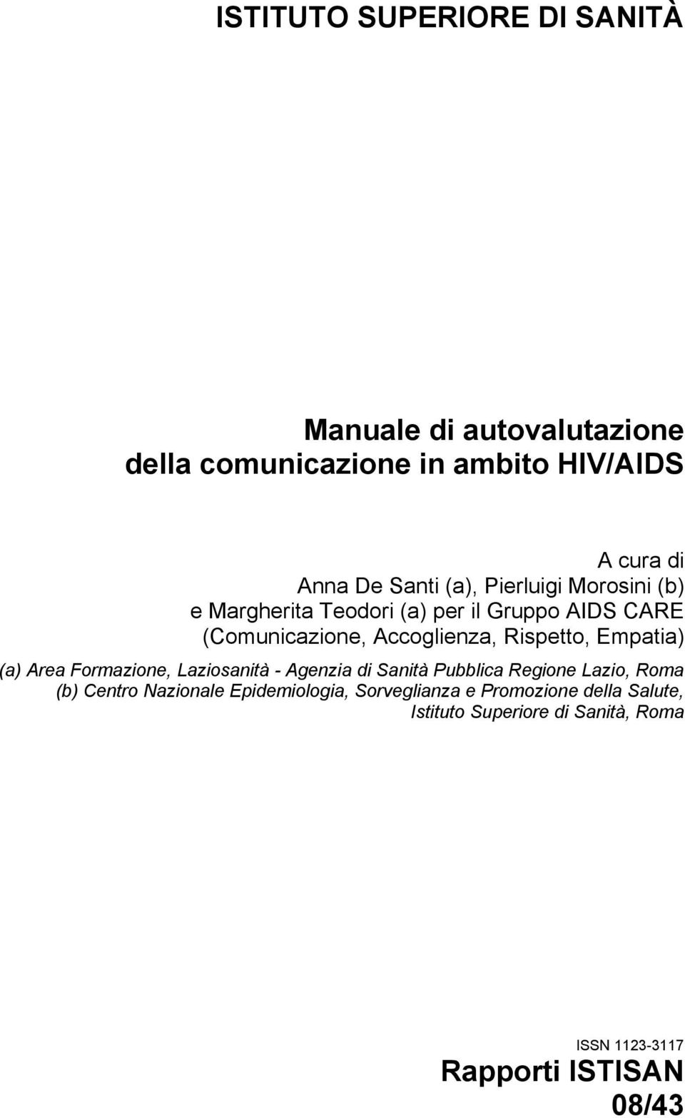 Empatia) (a) Area Formazione, Laziosanità - Agenzia di Sanità Pubblica Regione Lazio, Roma (b) Centro Nazionale