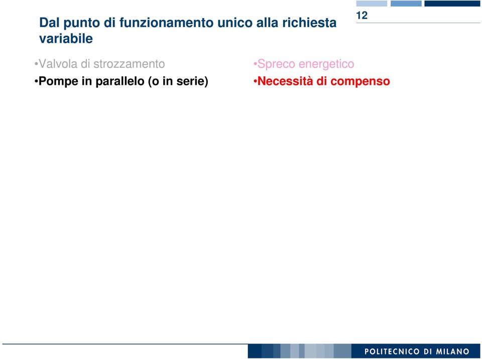 strozzamento Pompe in parallelo (o in