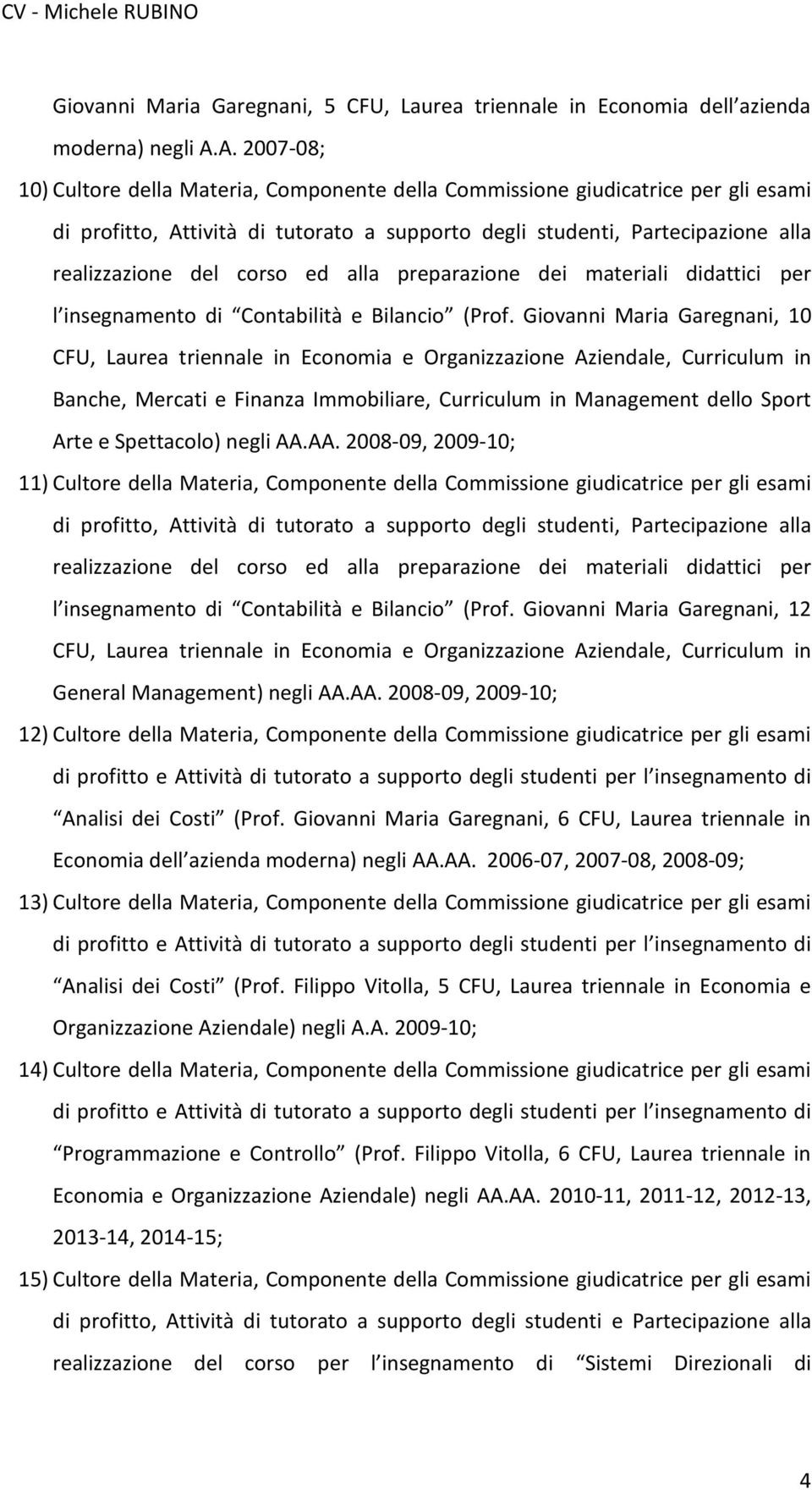 ed alla preparazione dei materiali didattici per l insegnamento di Contabilità e Bilancio (Prof.