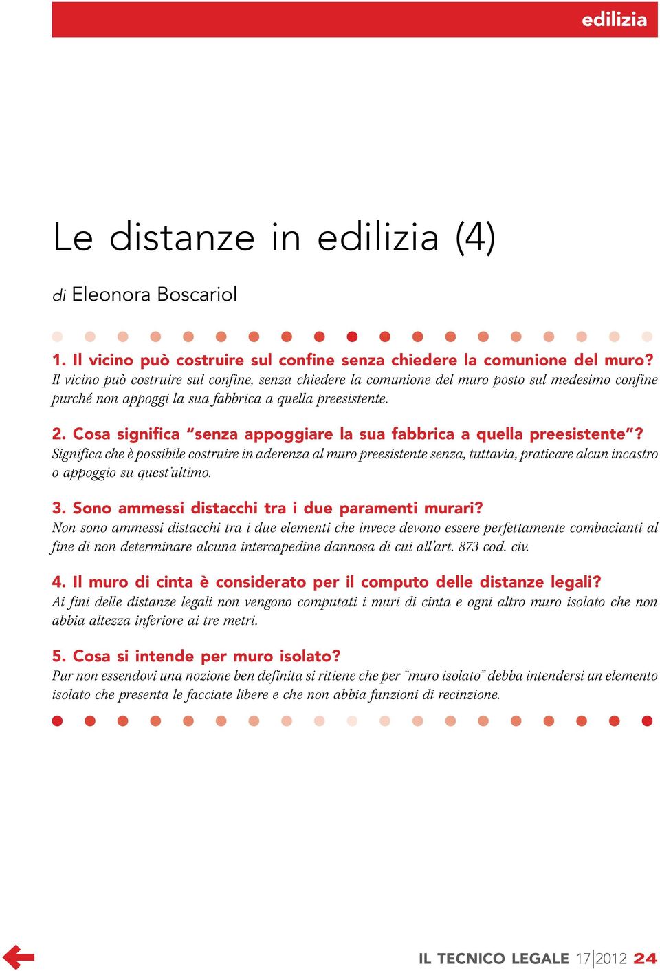 Cosa significa senza appoggiare la sua fabbrica a quella preesistente?