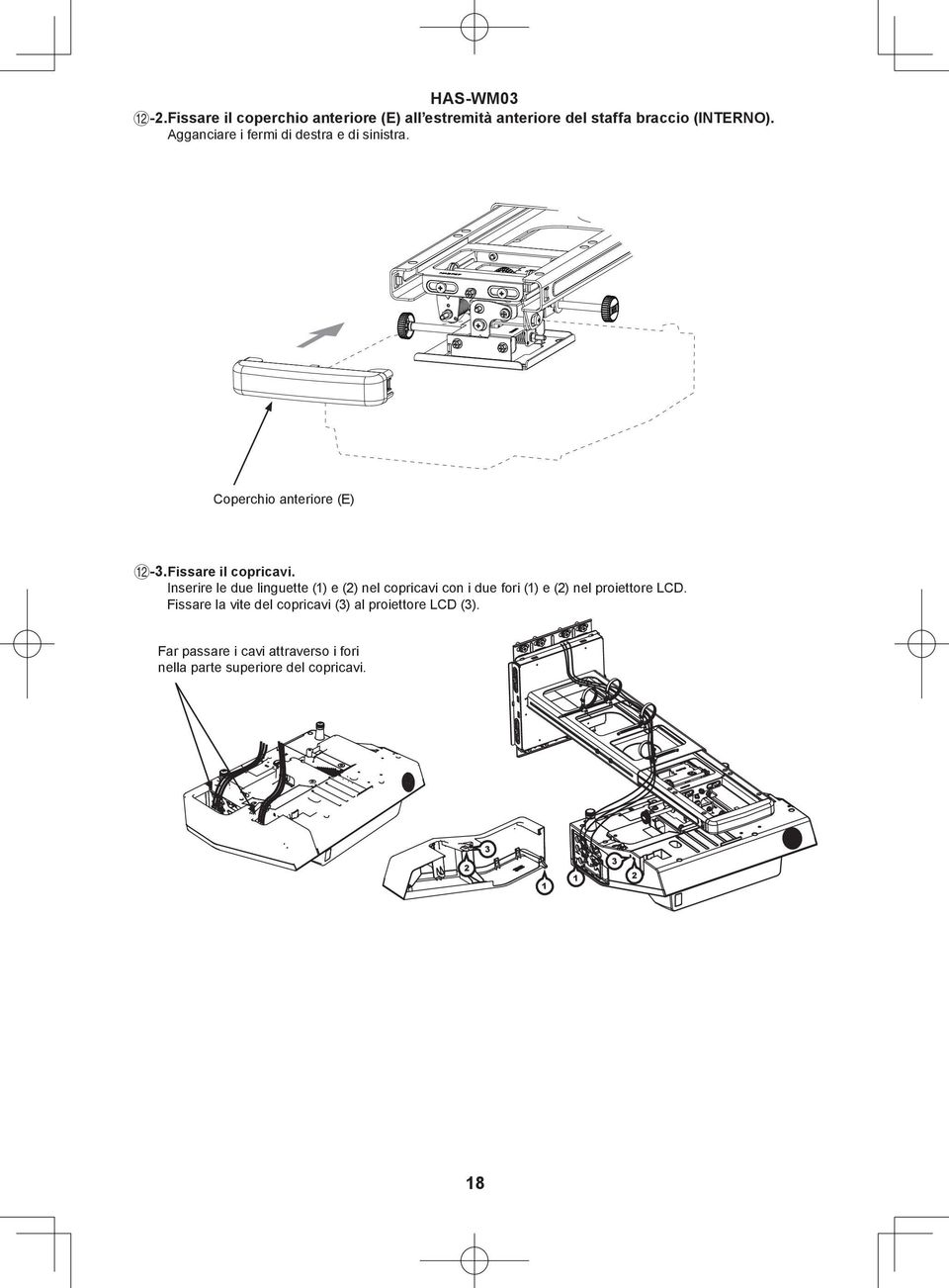 Inserire le due linguette () e () nel copricavi con i due fori () e () nel proiettore LCD.