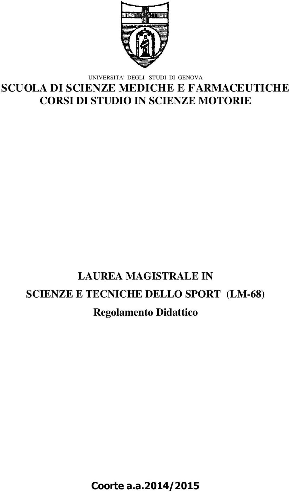 MOTORIE LAUREA MAGISTRALE IN SCIENZE E TECNICHE