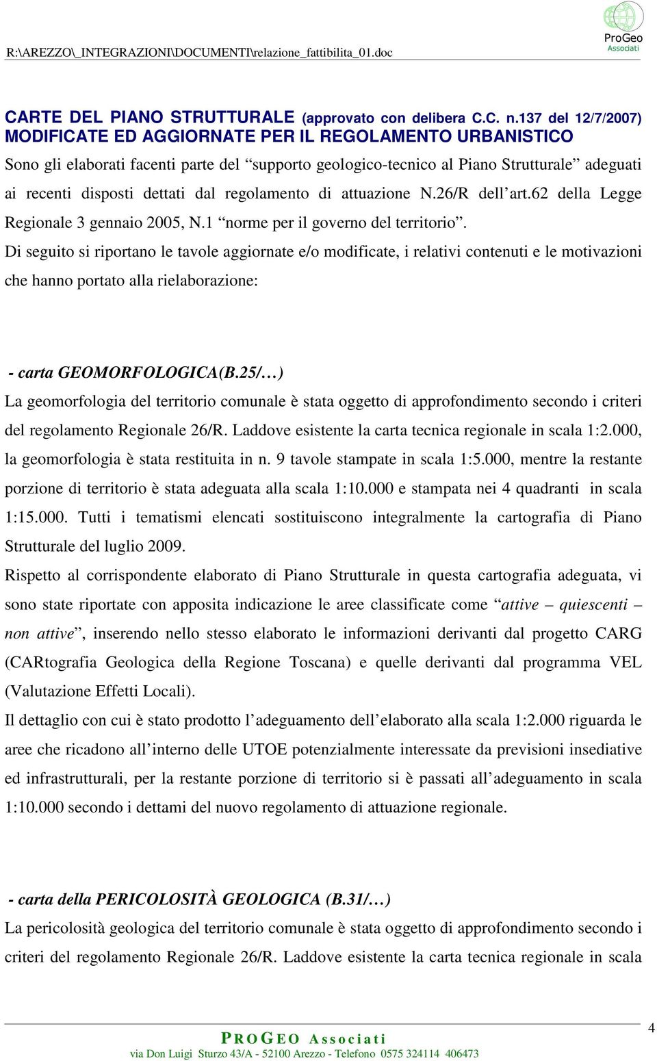 regolamento di attuazione N.26/R dell art.62 della Legge Regionale 3 gennaio 2005, N.1 norme per il governo del territorio.