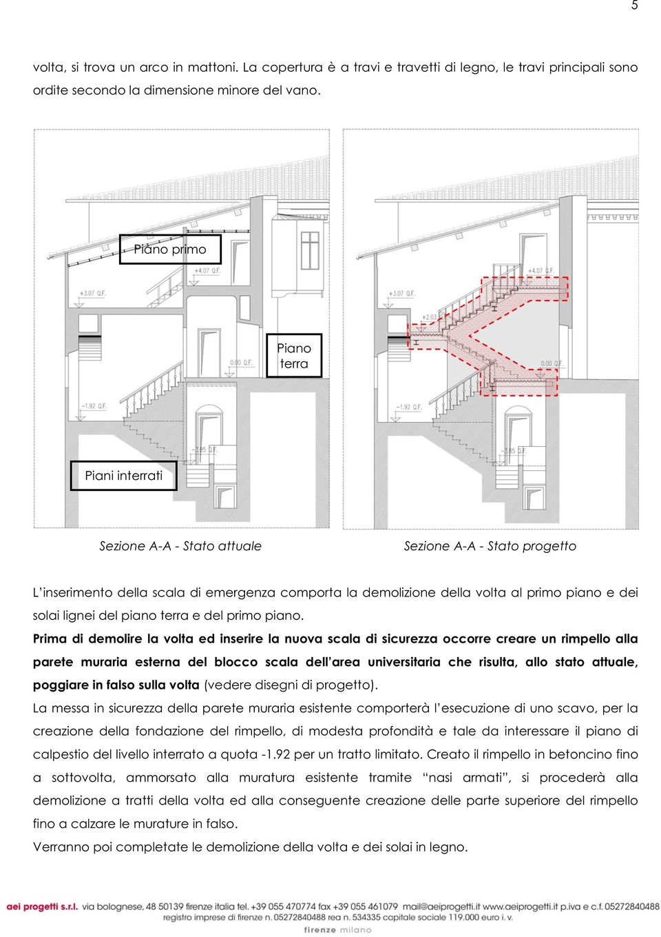 lignei del piano terra e del primo piano.