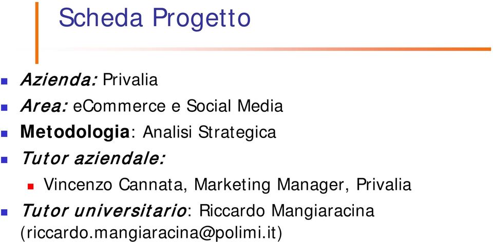 Vincenzo Cannata, Marketing Manager, Privalia Tutor