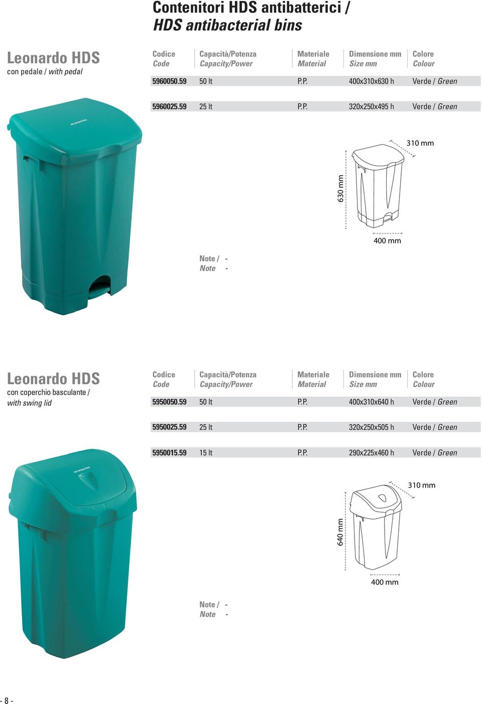 Leonardo HDS con coperchio basculante / with swing lid e 5950050.59 50 lt P.P. 400x310x640 h Verde / Green 5950025.