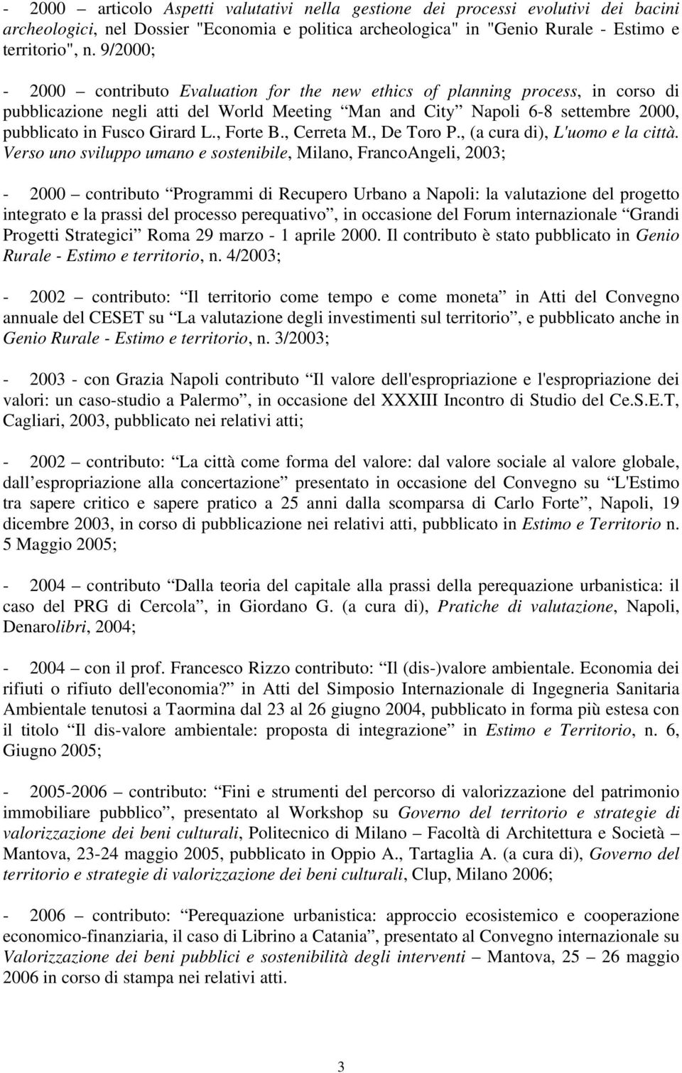 L., Forte B., Cerreta M., De Toro P., (a cura di), L'uomo e la città.