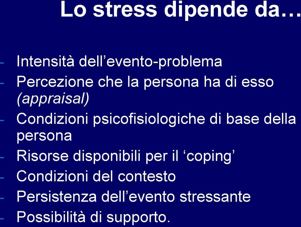 base della persona - Risorse disponibili per il coping - Condizioni