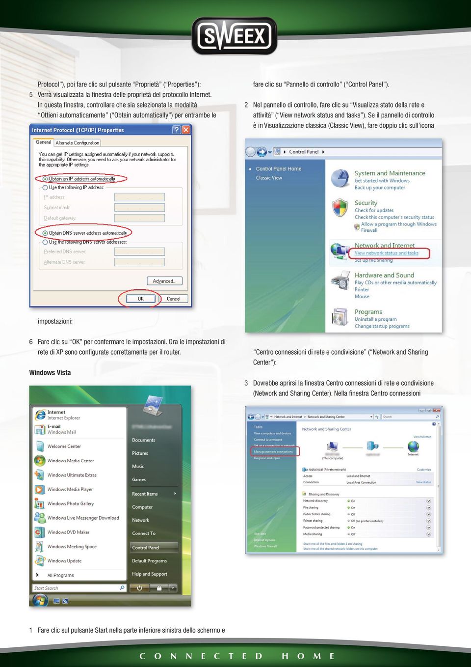 2 Nel pannello di controllo, fare clic su Visualizza stato della rete e attività ( View network status and tasks ).