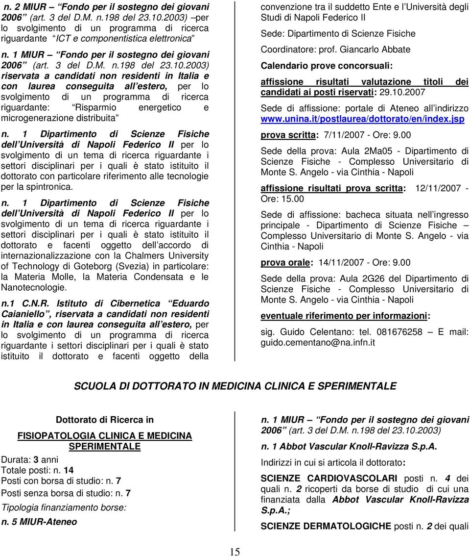 2003) riservata a candidati non residenti in Italia e con laurea conseguita all estero, per lo svolgimento di un programma di ricerca riguardante: Risparmio energetico e microgenerazione distribuita