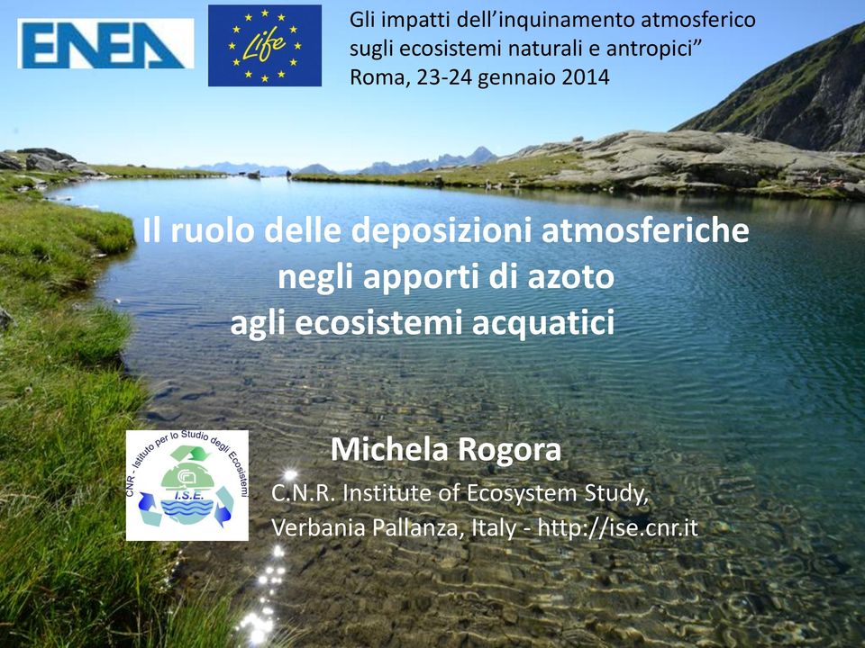 atmosferiche negli apporti di azoto agli ecosistemi acquatici Michela